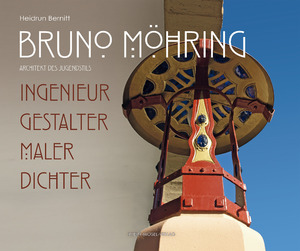 ISBN 9783898017008: Bruno Möhring Architekt des Jungendstils – Ingenieur, Gestalter, Maler, Dichter