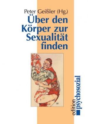 ISBN 9783898060646: Über den Körper zur Sexualität finden