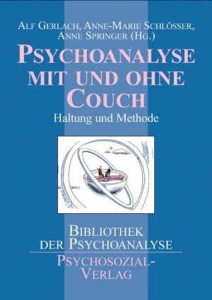 gebrauchtes Buch – Gerlach, Alf  – Psychoanalyse mit und ohne Couch : Haltung und Methode. Alf Gerlach ... (Hg.) / Bibliothek der Psychoanalyse