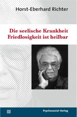 ISBN 9783898068369: Die seelische Krankheit Friedlosigkeit ist heilbar