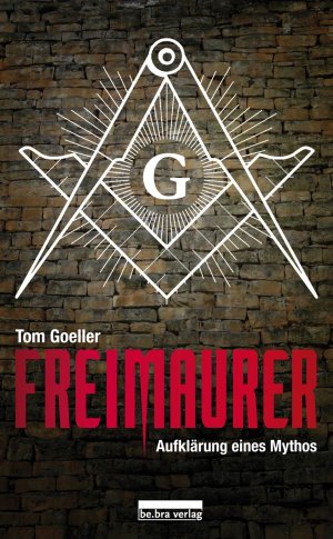 gebrauchtes Buch – T. Goeller – Freimaurer: Aufklärung eines Mythos