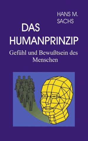 ISBN 9783898111867: Das Humanprinzip