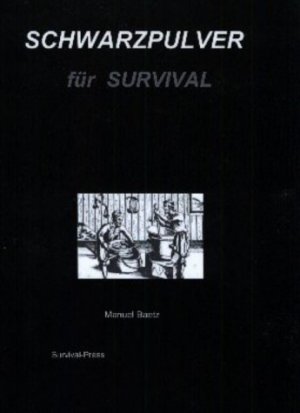 Schwarzpulver für Survival // Feuerwerk Pulver Herstellung Fachbuch Patente NEU! 