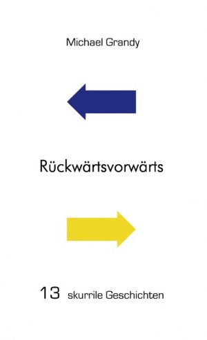 ISBN 9783898118415: Rückwärtsvorwärts