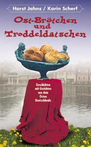 ISBN 9783898121385: Ostbrötchen und Troddeldatschen