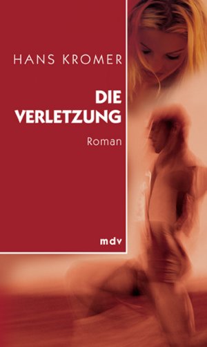 gebrauchtes Buch – Hans Kromer – Die Verletzung