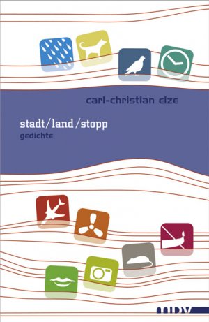 gebrauchtes Buch – Carl-Christian Elze – stadt/land/stopp. Gedichte von Carl-Christian Elze