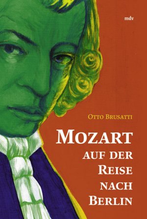 ISBN 9783898123655: Mozart auf der Reise nach Berlin