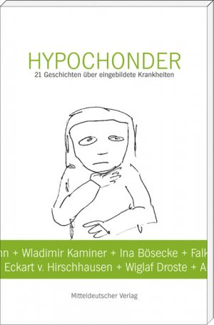 ISBN 9783898125680: Hypochonder – 21 Texte über eingebildete Krankheiten