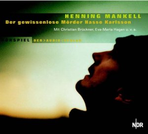 ISBN 9783898132398: Der gewissenlose Mörder Hasse Karlsson, Hörspiel (1 CD)