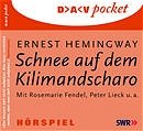 gebrauchtes Hörbuch – Ernest Hemingway – Schnee auf dem Kilimandscharo - Hörspiel