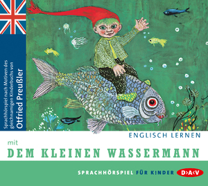 ISBN 9783898134194: Englisch lernen mit Dem kleinen Wassermann - Sprach-Hörspiel für Kinder nach Motiven des gleichnamigen Kinderbuchs von Otfried Preussler (1 CD)