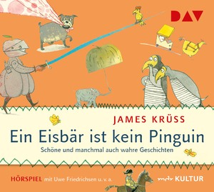 ISBN 9783898136655: Ein Eisbär ist kein Pinguin. Schöne und manchmal auch wahre Geschichten – Hörspiel für Kinder (1 CD)