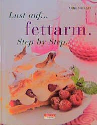 ISBN 9783898150576: Lust auf... fettarm - Step by Step