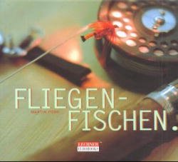 ISBN 9783898150699: Fliegen-Fischen