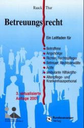 ISBN 9783898170512: Betreuungsrecht – Ein Leitfaden für Betroffene, Angehörige, Richter, Rechtspfleger, Betreuer, Rechtsanwälte, Ärzte, ambulante Hilfskräfte, Alten- und Krankenhauspersonal