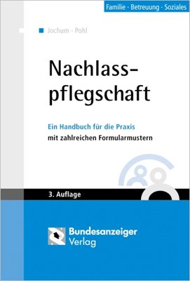 ISBN 9783898175425: Nachlasspflegschaft – Ein Handbuch für die Praxis mit zahlreichen Formularmustern