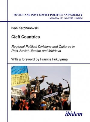 ISBN 9783898215589: Cleft Countries - Regional Political Divisions and Cultures in Post-Soviet Ukraine and Moldova