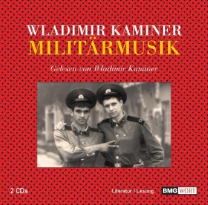 gebrauchtes Hörbuch – Kaminer Wladimir – Militärmusik. 2 CDs