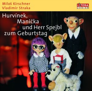 ISBN 9783898304344: Hurvinek, Manikcka und Herr Spejbl zum Geburtstag