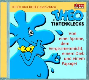 ISBN 9783898305402: Theos Klix-Klex-Geschichten Vol. 3: Theo Tintenklecks - Von einer Spinne, dem Vergissmeinnicht, einem Dieb und einem Papagei (Ab 4 J.) - Litera Junior