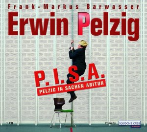 ISBN 9783898306164: Erwin Pelzig P.I.S.A - Pelzig in Sachen Abitur  - RARITÄT - Noch  ORGINAL VERSCHWEISST