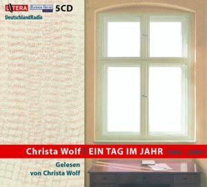 neues Hörbuch – Christa Wolf – Ein Tag im Jahr