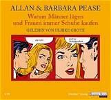 ISBN 9783898307253: Warum Männer lügen und Frauen immer Schuhe kaufen / Allan & Barbara Pease / 3 Audio CDs  / Margrit Osterwold