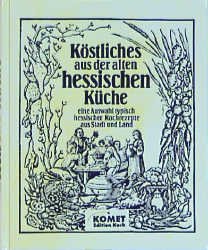 ISBN 9783898361224: Köstliches aus der hessischen Küche