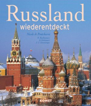 gebrauchtes Buch – Pontcharra, Nicole de und andere Autoren – Russland wiederentdeckt - Sehr schöner umfangreicher Farbbildband