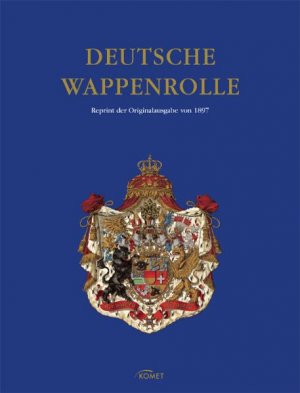 gebrauchtes Buch – Deutsche Wappenrolle. Reprint von 1897 noch eingeweißt OVP