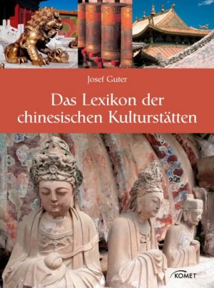 ISBN 9783898366090: Das Lexikon der chinesischen Kulturstätten