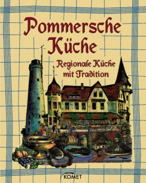 ISBN 9783898366700: Pommersche Küche – Regionale Küche mit Tradition