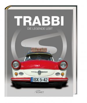 ISBN 9783898367028: Trabbi : die Legende lebt.