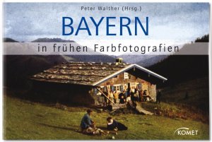 ISBN 9783898369190: Bayern in frühen Farbfotografien