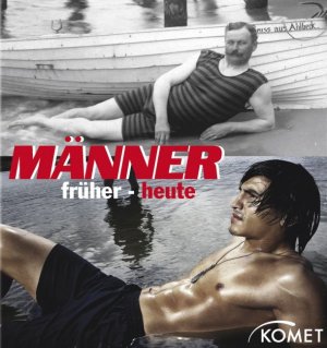 ISBN 9783898369558: Männer : früher und heute