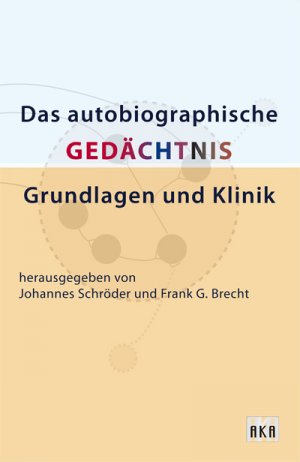 ISBN 9783898386180: Das Autobiograpische Gedächtnis: Grundlagen und Klinik