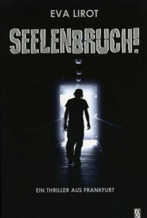 ISBN 9783898415040: Seelenbruch - Ein Thriller aus Frankfurt