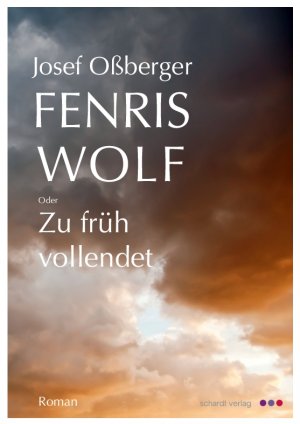 ISBN 9783898417389: Fenriswolf - oder: Zu früh vollendet. Roman