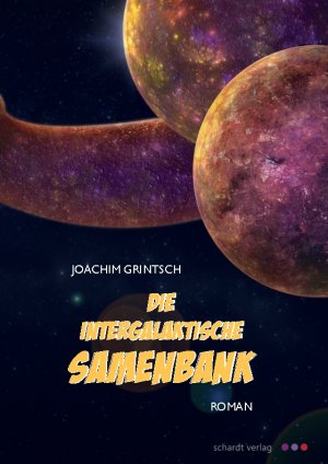 ISBN 9783898418966: Die intergalaktische Samenbank