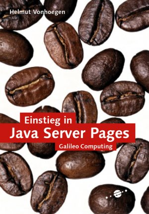 ISBN 9783898423601: Einstieg in JavaServer Pages 2.0: Webserver-Programmierung für Einsteiger (Galileo Computing) [Gebundene Ausgabe] von Helmut Vonhoegen