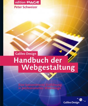 ISBN 9783898423625: Handbuch der Webgestaltung: Komplett in Farbe: Webdesign in der heutigen Zeit: Eine konzentrierte EinfÃ¼hrung in professionelles Webdesign (Galileo Design) Schweizer, Peter