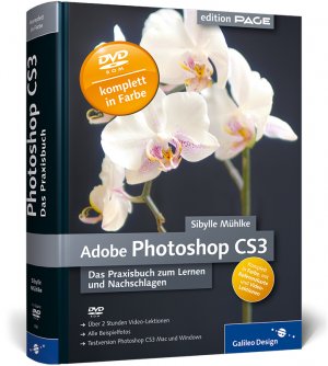 ISBN 9783898428880: Adobe Photoshop CS3. Das Praxisbuch zum Lernen und Nachschlagen