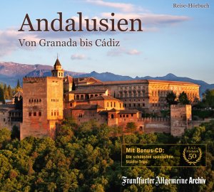 ISBN 9783898432658: Andalusien - Von Granada bis Cádiz