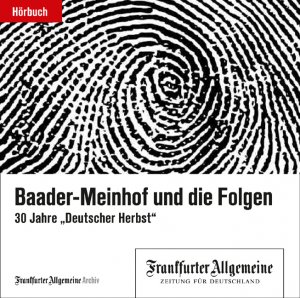 ISBN 9783898439718: Baader-Meinhof und die Folgen: 30 Jahre "Deutscher Herbst" Frankfurter Allgemeine Archiv and Trötscher, Hans Peter