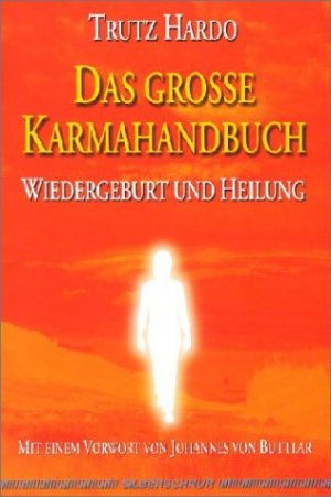 ISBN 9783898450140: Das grosse Karmahandbuch - Wiedergeburt und Heilung