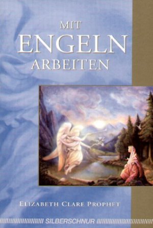 gebrauchtes Buch – Prophet, Elizabeth Clare – Mit Engeln arbeiten. Elisabeth Clare Prophet. Aus dem Amerikan. von Christian Schweiger