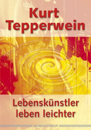 gebrauchtes Buch – Kurt Tepperwein – Lebenskünstler leben länger