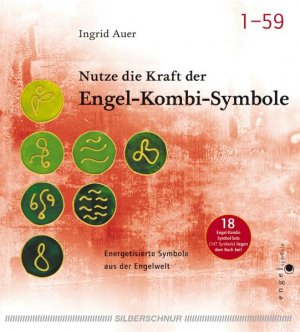 ISBN 9783898452250: Nutze die Kraft der Engel-Kombi-Symbole – Energetisierte Symbole aus der Engelwelt