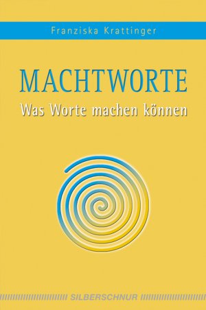 gebrauchtes Buch – Franziska Krattinger – Macht-Worte: Was Worte machen können